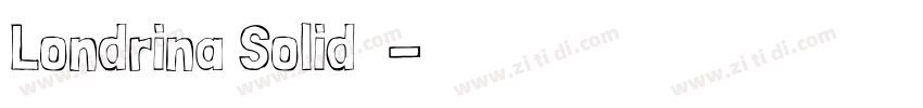 Londrina Solid字体字体转换
